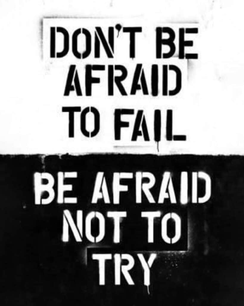 don't be afraid to fail, be afraid not to try motivational meme