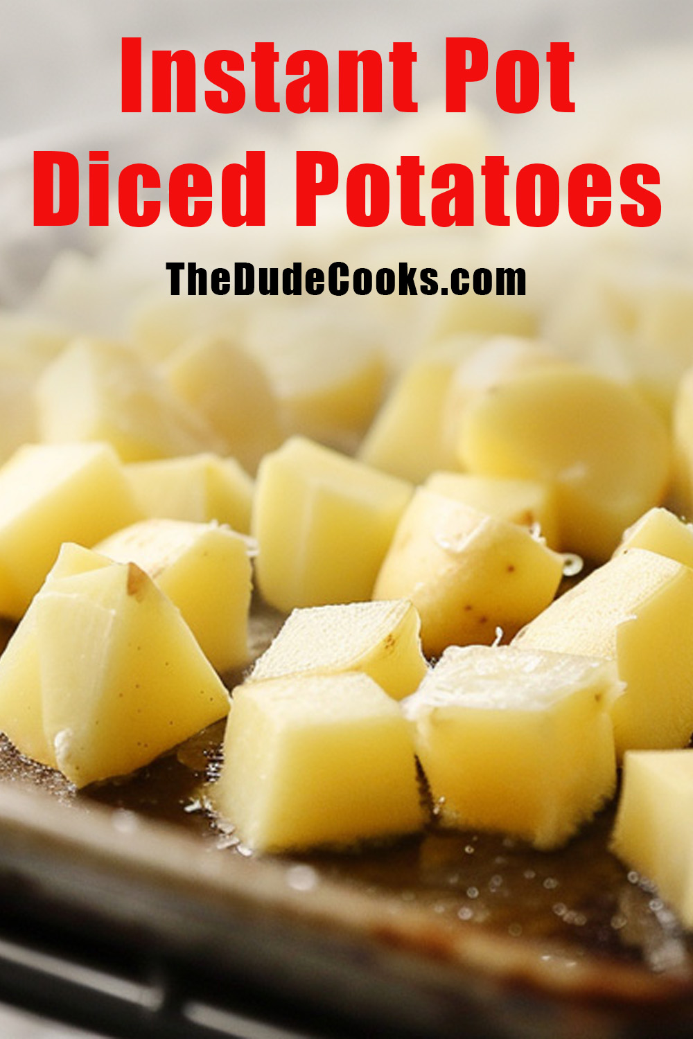 Meal Prep Diced Potatoes By ParCooking Them in the Instant Pot